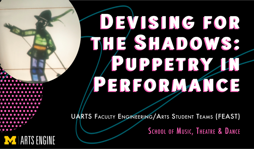 Devising for the Shadows: Puppetry in Performance