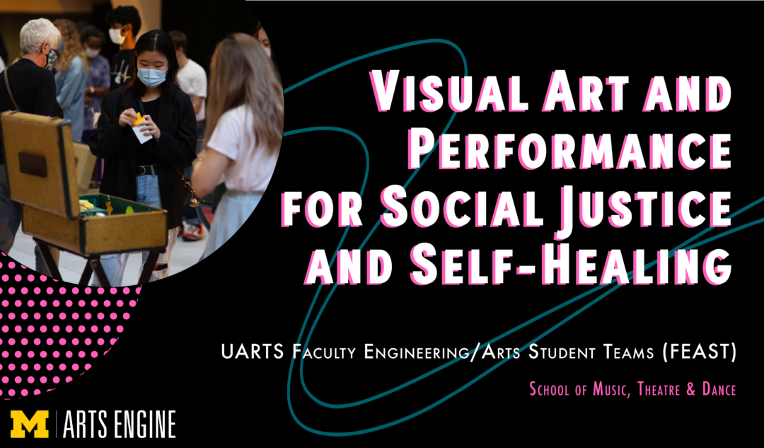 Visual Art and Performance for Social Justice and Self-Healing